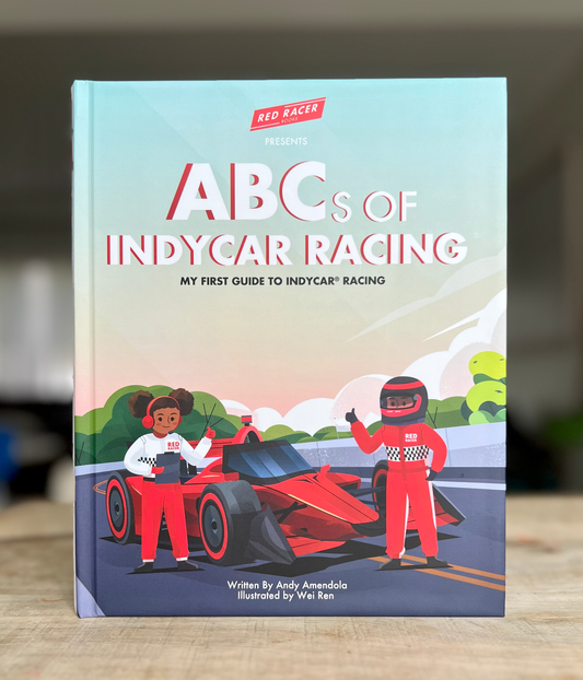 ABCs of INDYCAR Racing: My First Guide to INDYCAR Racing
