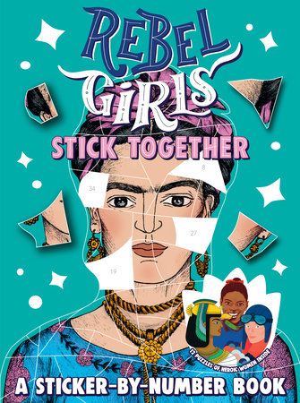 Rebel Girls Stick Together: A Sticker by Number Book