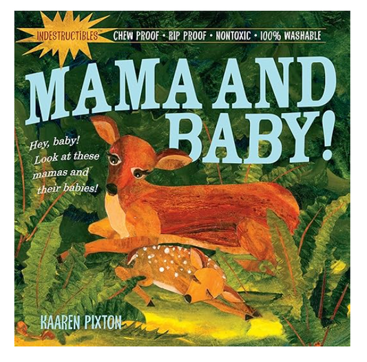 Indestructibles Mama and Baby