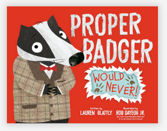 Proper Badger Would Never!