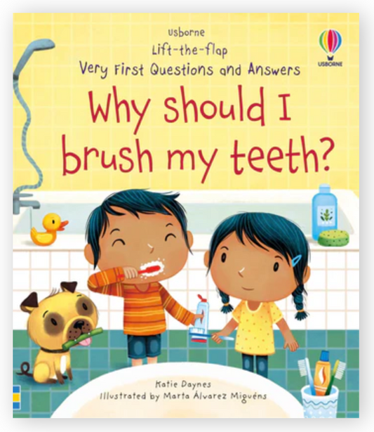 Very First Questions and Answers: Why Should I Brush My Teeth?