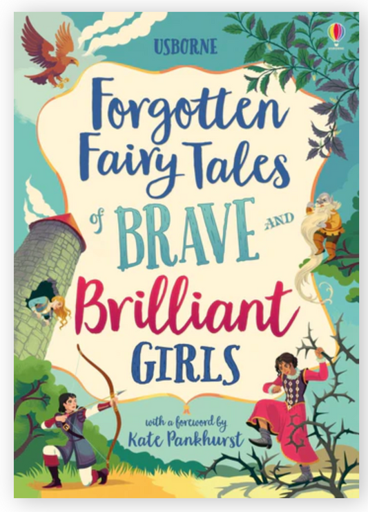 Forgotten Fairy Tales of Brave and Brilliant Girls