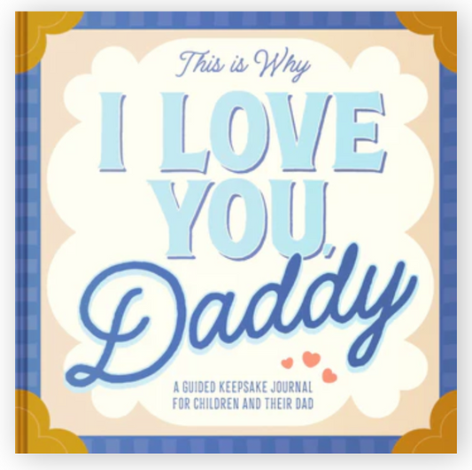 This Is Why I Love You, Daddy