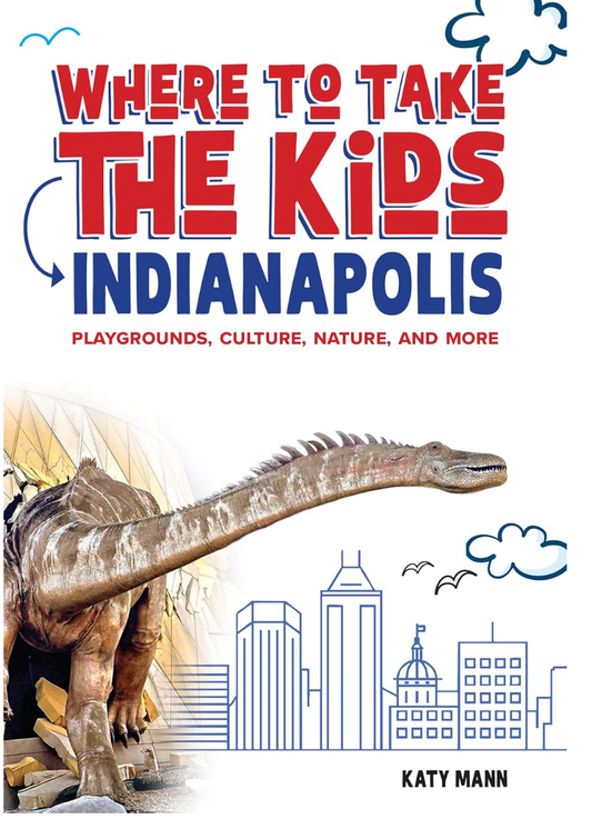 Where to Take the Kids Indianapolis
