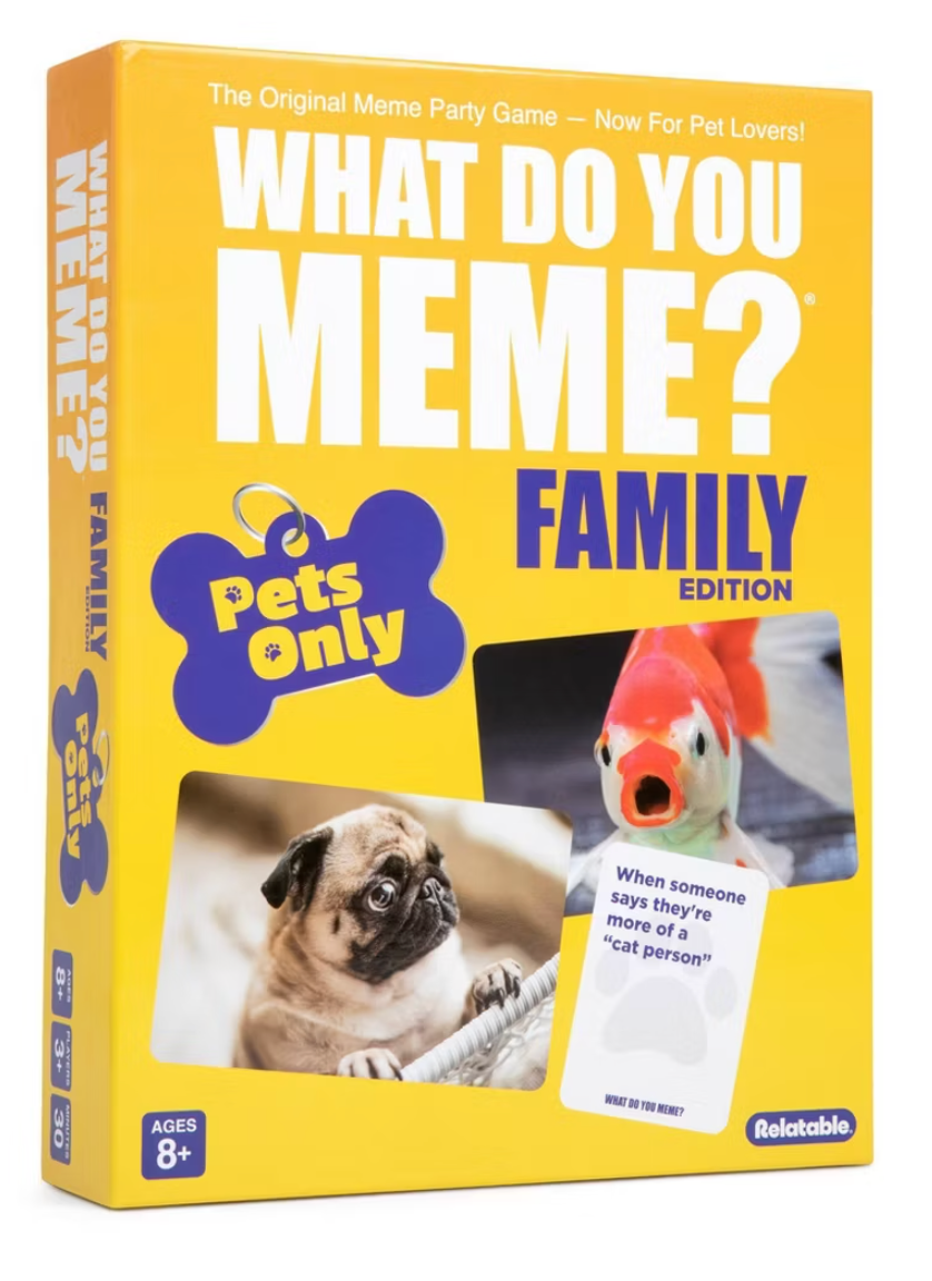 What Do You Meme? Family Pets Edition